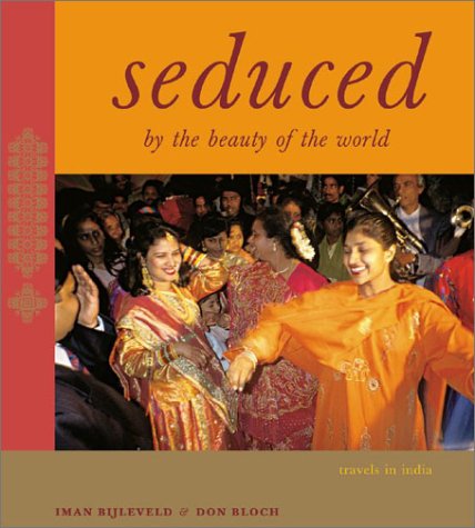 9780810945432: Seduced by the Beauty of the World: T: Travels in India.