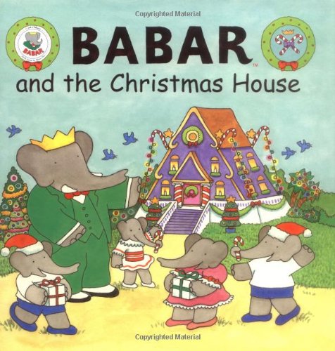 Stock image for Babar and the Christmas House for sale by Gulf Coast Books