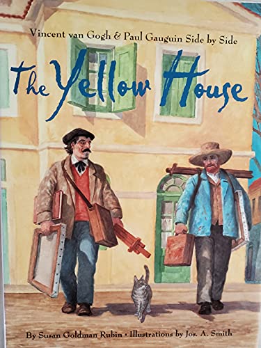 Imagen de archivo de The Yellow House: Vincent Van Gogh and Paul Gauguin Side by Side a la venta por Ergodebooks