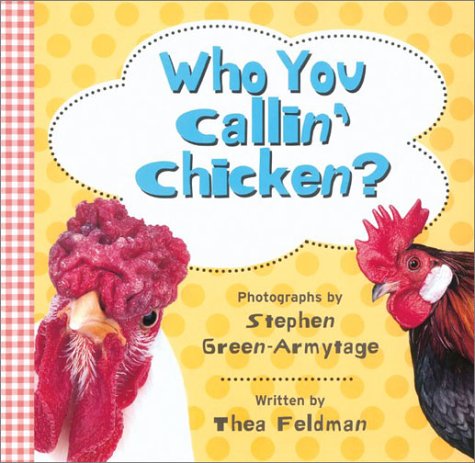 Beispielbild fr Who You Callin' Chicken? zum Verkauf von Wonder Book