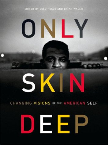 9780810946354: Only Skin Deep: Changing Visions of the American Self.