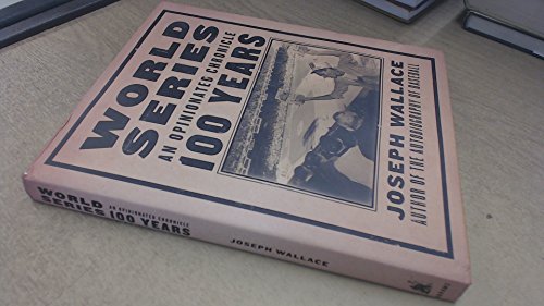 Imagen de archivo de World Series: An Opinionated Chronicle 100 Years a la venta por BookHolders