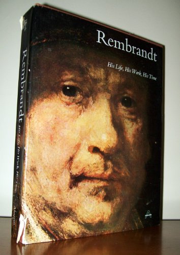 9780810947504: Rembrandt : His Life, His Work, His Time