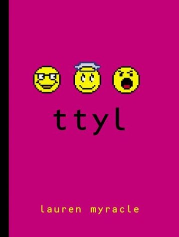 Stock image for ttyl (Talk to You Later-Internet Girls) for sale by Your Online Bookstore