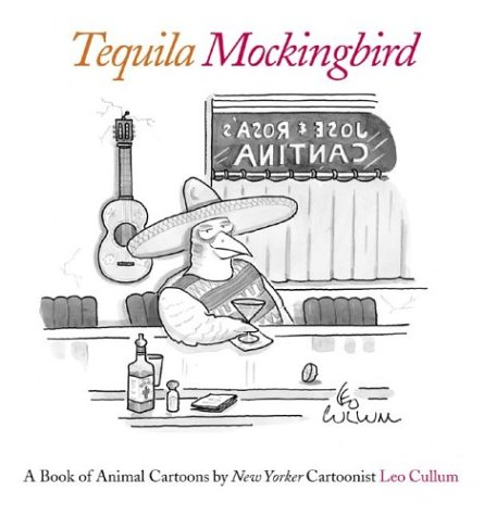 Stock image for Tequila Mockingbird: A Book of Animal Cartoons for sale by Ergodebooks