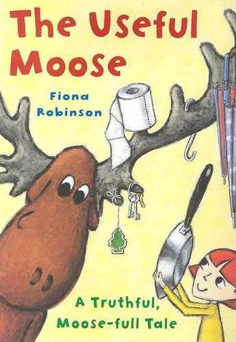 Stock image for The Useful Moose: A Truthful, Moose-Full Tale for sale by Gulf Coast Books