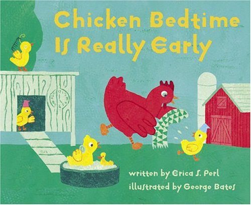 Imagen de archivo de Chicken Bedtime Is Really Early a la venta por Better World Books