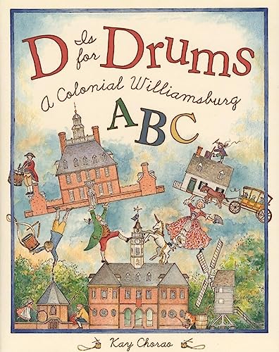 Beispielbild fr D is for Drums: A Colonial Williamsburg ABC zum Verkauf von Wonder Book