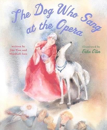Stock image for The Dog Who Sang at the Opera for sale by Better World Books