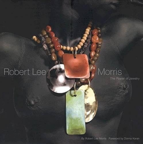 Imagen de archivo de Robert Lee Morris : The Power of Jewelry a la venta por Better World Books
