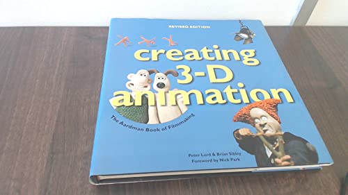 Imagen de archivo de Creating 3-D Animation: The Aardman Book of Filmmaking a la venta por HPB-Ruby