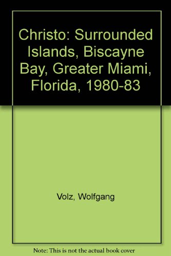 9780810949966: Christo: Surrounded Islands, Biscayne Bay, Greater Miami, Florida, 1980-83