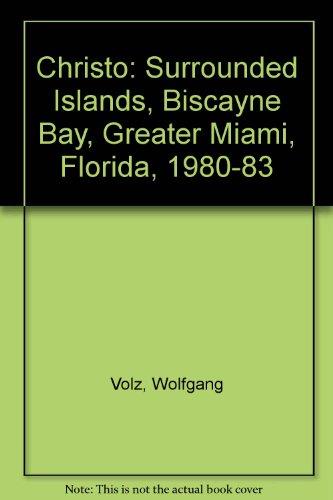 9780810949966: Christo: Surrounded islands, Biscayne Bay, Greater Miami, Florida, 1980-83