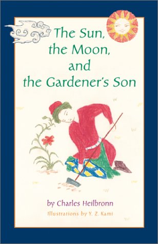 Stock image for The Sun, the Moon, and the Gardener's Son for sale by Your Online Bookstore