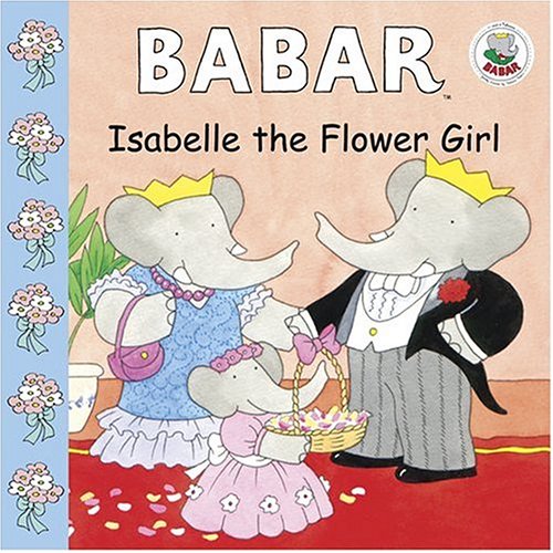 Imagen de archivo de Isabelle the Flower Girl a la venta por Better World Books