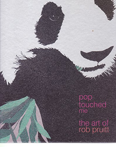 Pop Touched Me: The Art of Rob Pruitt (9780810954328) by Pruitt, Rob