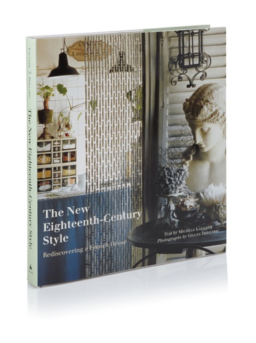 Beispielbild fr The New Eighteenth-Century Style : Rediscovering a French Decor zum Verkauf von Better World Books