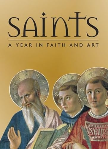 Stock image for Saints: A Year in Faith and Art for sale by ZBK Books