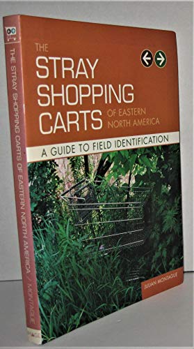 9780810955202: The Stray Shopping Carts of Eastern North America: A Guide to Field Identification