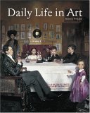 Imagen de archivo de Daily Life in Art a la venta por Better World Books