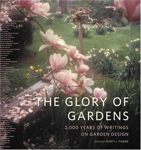 Imagen de archivo de The Glory of Gardens: 2,000 Years of Writings on Garden Design a la venta por ThriftBooks-Dallas