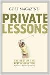 Imagen de archivo de Golf Magazine Private Lessons: Best o: The Best of the Best Instruction a la venta por WorldofBooks