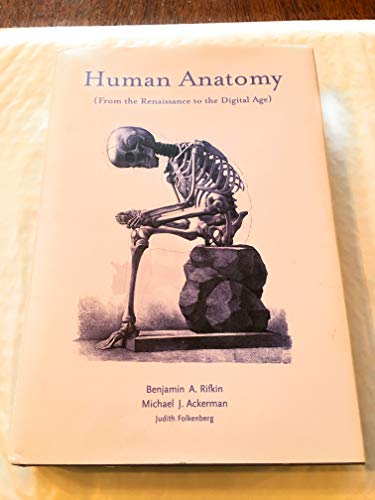 Imagen de archivo de Human Anatomy: From the Renaissance to the Digital Age a la venta por HPB-Diamond