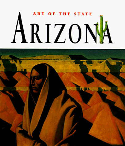 Beispielbild fr Art of the State : Arizona zum Verkauf von Better World Books