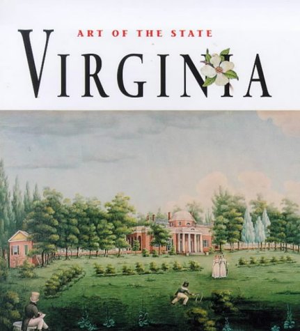 Stock image for Virginia: The Spirit of America (Art of the State) for sale by Reuseabook