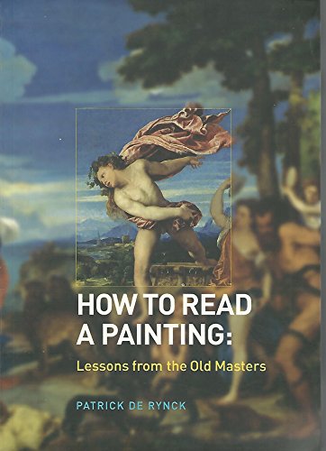 9780810955769: How to Read a Painting: Lessons from the Old Masters