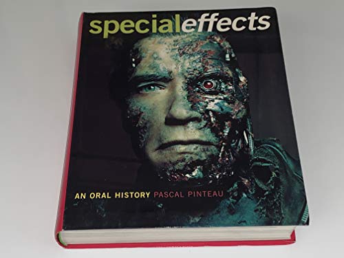 Imagen de archivo de SPECIAL EFFECTS: an ORAL HISTORY--INTERVIEWS with 37 MASTERS, SPANNING 100 YEARS * a la venta por L. Michael