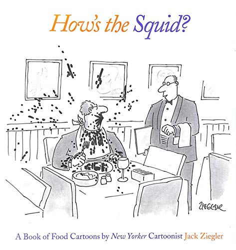 Beispielbild fr How's the Squid?: A Book of Food Cartoons zum Verkauf von Half Price Books Inc.