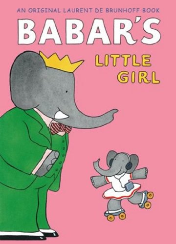 Stock image for Babar's Little Girl for sale by SecondSale