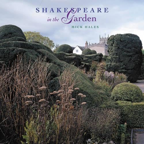 Beispielbild fr Shakespeare in the Garden zum Verkauf von Better World Books