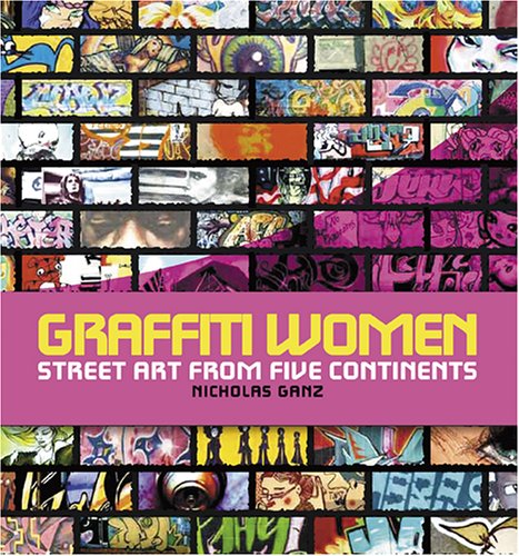 9780810957473: Graffiti Women: Street Art from Five Continents