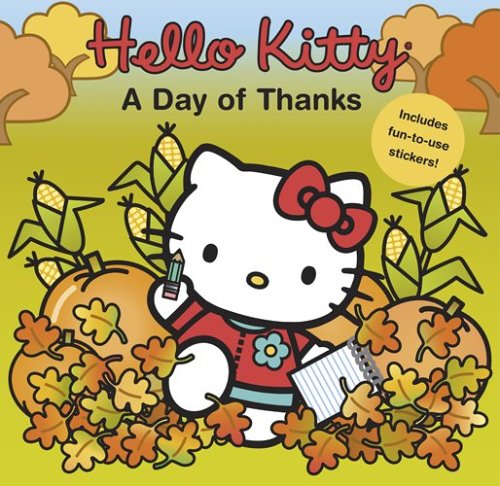 Beispielbild fr Hello Kitty: A Day of Thanks [With Stickers] zum Verkauf von ThriftBooks-Atlanta