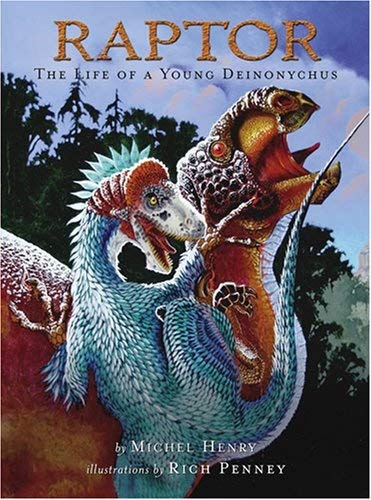 Beispielbild fr Raptor: the Life of a Young Deinonychus zum Verkauf von Better World Books