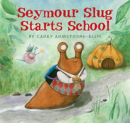 Beispielbild fr Seymour Slug Starts School zum Verkauf von Wonder Book