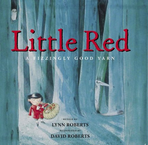 Beispielbild fr Little Red: A Fizzingly Good Yarn zum Verkauf von Wonder Book