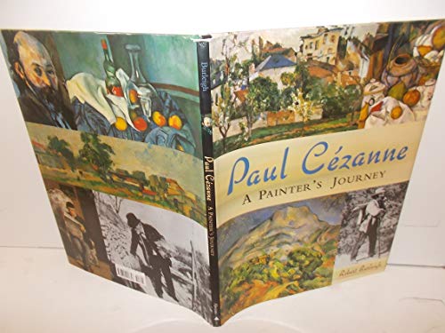 Beispielbild fr Paul Cezanne: A Painter's Journey zum Verkauf von SecondSale
