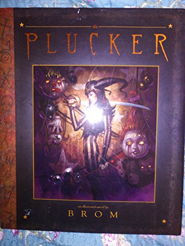9780810957923: The Plucker: An Illustrated Novel by Brom