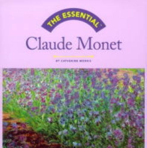 Beispielbild fr Essential Claude Monet, The (Essentials) zum Verkauf von WorldofBooks