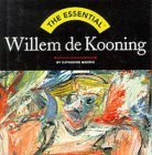 Beispielbild fr The Essential: Willem de kooning (Essential (Harry N. Abrams)) zum Verkauf von Wonder Book
