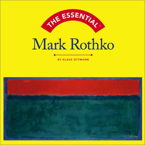 The Essential Mark Rothko (9780810958265) by Ottmann, Klaus