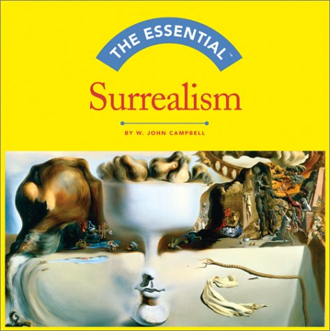 The Essential Surrealism (Essential Series) (9780810958326) by [???]