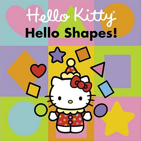 9780810958517: Hello Kitty, Hello Shapes!