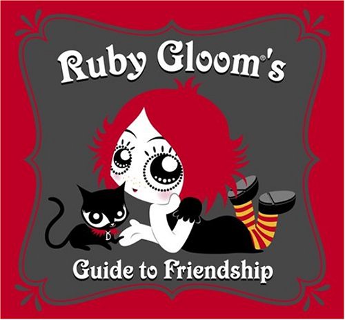 Ruby Gloom's Guide to Friendship (9780810958623) by Matt Riser