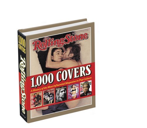 9780810958654: Rolling Stone 1000 covers.: A History of the Most Influential Magazine in Pop Culture