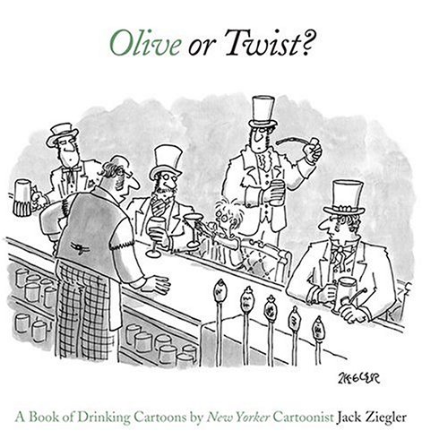 Beispielbild fr Olive or Twist?: A Book of Drinking Cartoons zum Verkauf von SecondSale