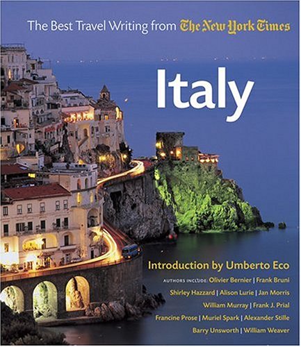 Stock image for Italy: The Best Travel Writing from the New York Times for sale by Project HOME Books